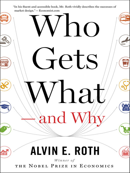 Title details for Who Gets What—and Why by Alvin E. Roth - Wait list